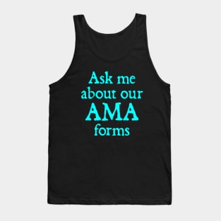 Ask Me About Our Ama Forms Tank Top